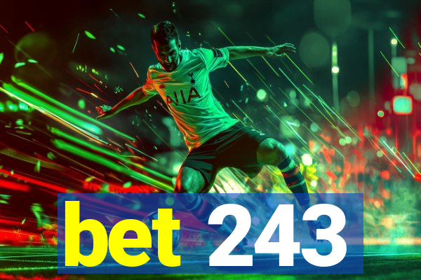 bet 243